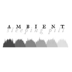 Ambient Sleeping Pill