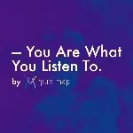 This Is What You Listen To